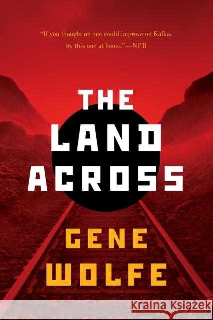 The Land Across Gene Wolfe 9780765335968