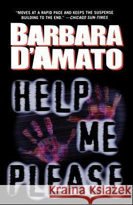 Help Me Please Barbara D'Amato 9780765336071