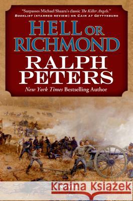 Hell or Richmond Ralph Peters 9780765336255 Forge