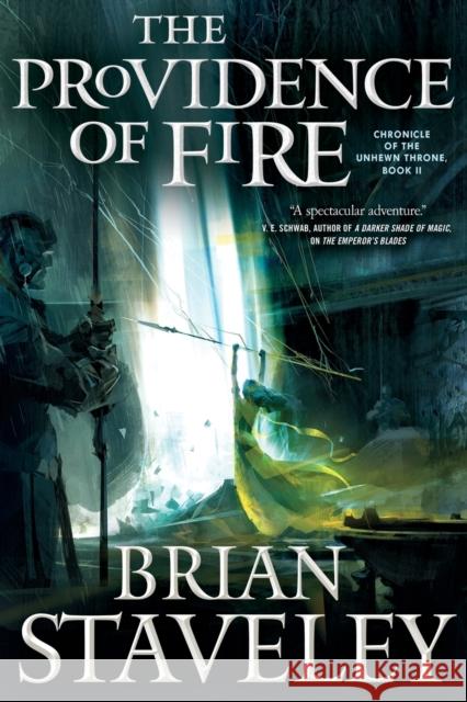 The Providence of Fire: Chronicle of the Unhewn Throne, Book II Brian Staveley 9780765336446 Tor Books