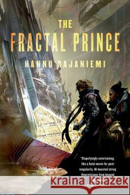 Fractal Prince Hannu Rajaniemi 9780765336798 Tor Books