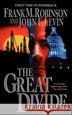 The Great Divide Frank M. Robinson John Levin 9780765336989 Tor Books