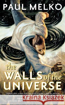 The Walls of the Universe Paul Melko 9780765337443 Tor Books