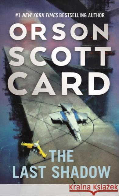 The Last Shadow Orson Scott Card 9780765344144 Tor Books