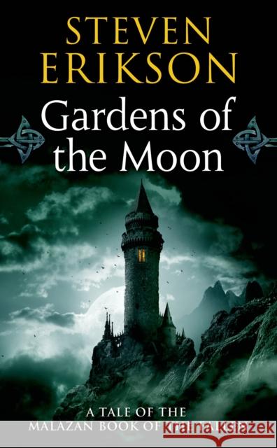 Gardens of the Moon Steven Erikson 9780765348784 Tor Publishing Group