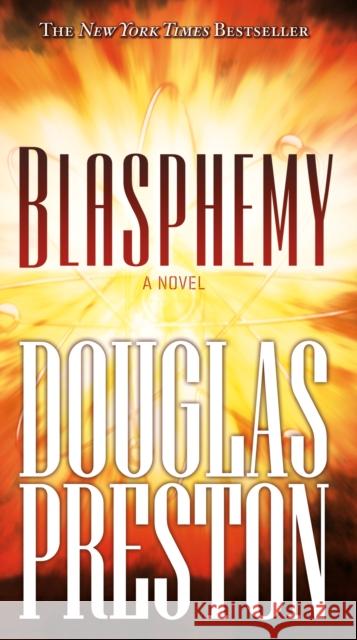 Blasphemy Douglas J. Preston 9780765349668 Forge