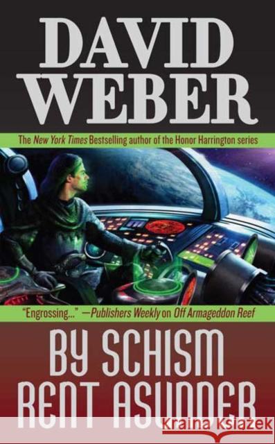 By Schism Rent Asunder: A Novel in the Safehold Series (#2) Weber, David 9780765353986 Tor Classics