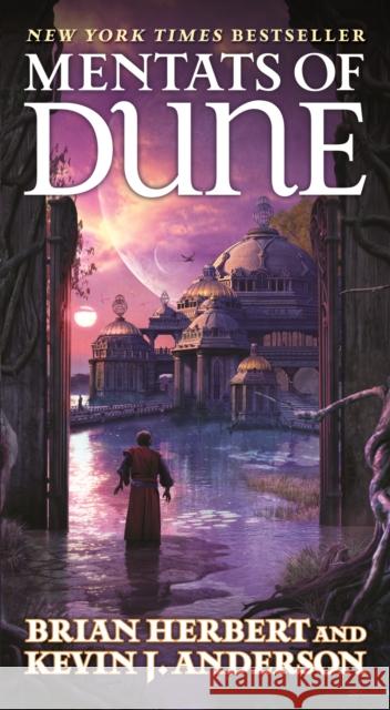 Mentats of Dune: Book Two of the Schools of Dune Trilogy Kevin J. Anderson 9780765362636 Tor Books