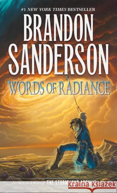 Words of Radiance: Book Two of the Stormlight Archive Sanderson, Brandon 9780765365286 Tor Books
