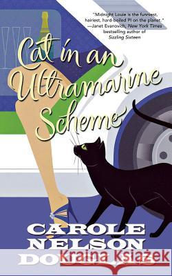 Cat in an Ultramarine Scheme: A Midnight Louie Mystery Carole Nelson Douglas 9780765375049