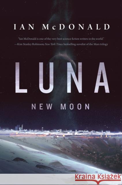 Luna: New Moon Ian McDonald 9780765375520 Tor Books