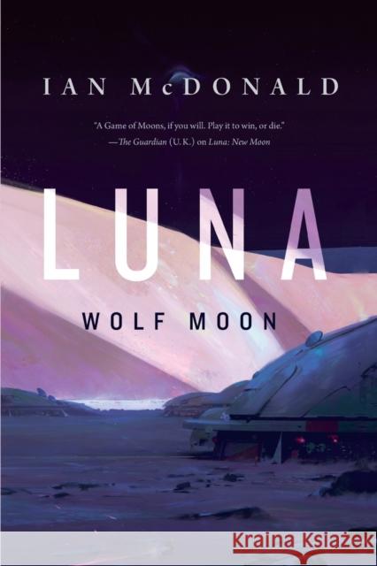 Luna: Wolf Moon Ian McDonald 9780765375544 Tor Books