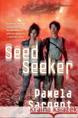 Seed Seeker Pamela Sargent 9780765375858 Tor Teen Tr