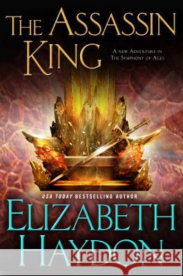 Assassin King Elizabeth Haydon 9780765375933 Tor Books