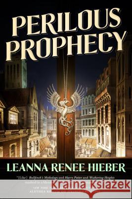 Perilous Prophecy Leanna Renee Hieber 9780765377449
