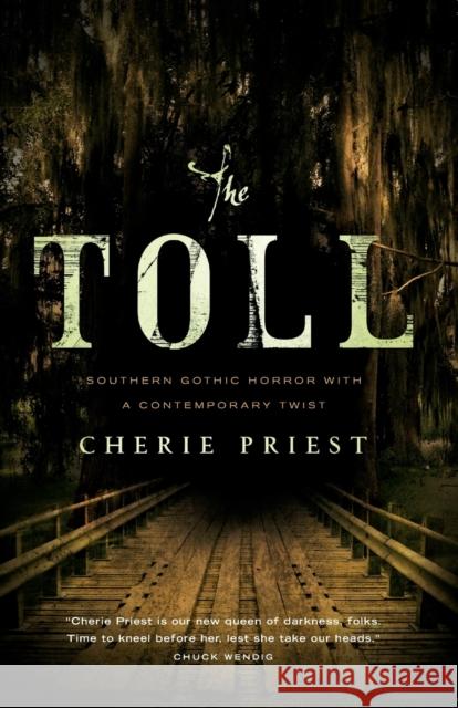 The Toll Cherie Priest 9780765378231 Tor Books