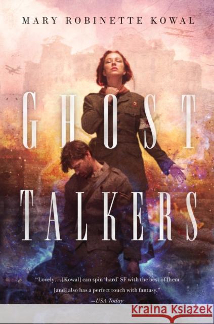 Ghost Talkers Mary Robinette Kowal 9780765378262 Tor Books