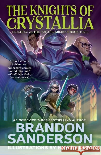The Knights of Crystallia: Alcatraz vs. the Evil Librarians Brandon Sanderson 9780765378996 Starscape Books