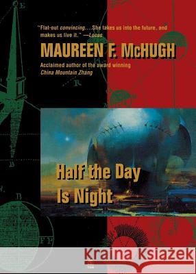 Half the Day Is Night Maureen F. M 9780765379276 Tor Books
