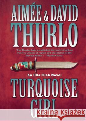 Turquoise Girl: An Ella Clah Novel Thurlo, Aimée 9780765379573