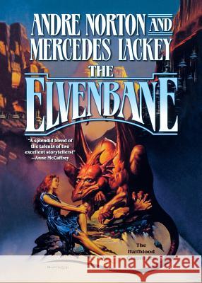 The Elvenbane Andre Norton, Mercedes Lackey, Mercedes Lackey 9780765380517 St. Martins Press-3PL