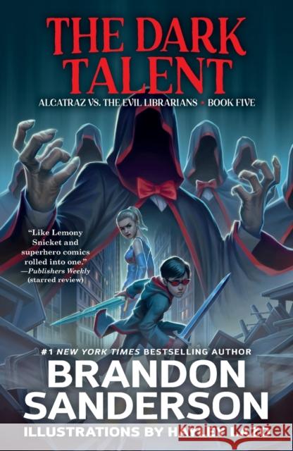 The Dark Talent: Alcatraz vs. the Evil Librarians Brandon Sanderson 9780765381415 Starscape Books