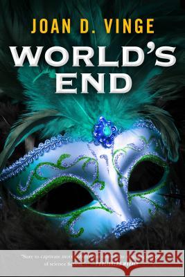 World's End: An Epic Novel of the Snow Queen Cycle Joan D. Vinge 9780765381781