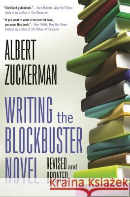 Writing the Blockbuster Novel Albert Zuckerman 9780765382474 Forge
