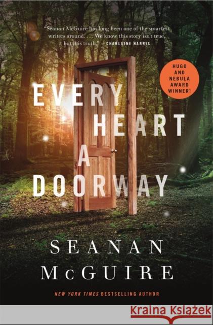 Every Heart A Doorway: Wayward Children #1 Seanan McGuire 9780765385505 St Martin's Press