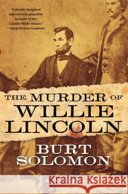 The Murder of Willie Lincoln Burt Solomon 9780765385833 Forge