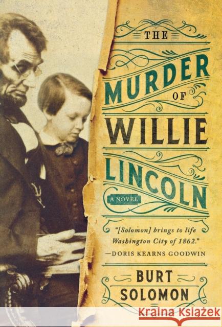 The Murder of Willie Lincoln Burt Solomon 9780765385857 Forge