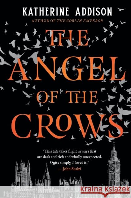 The Angel of the Crows Katherine Addison 9780765387400 Tor Books