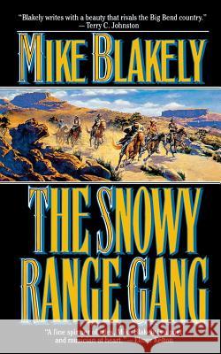 Snowy Range Gang Mike Blakely 9780765388551 St. Martin's Press