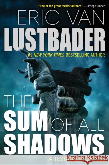 The Sum of All Shadows Eric Van Lustbader 9780765388636 Tom Doherty Associates