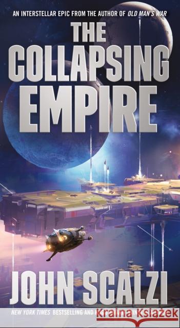 The Collapsing Empire John Scalzi 9780765388902 Tor Books