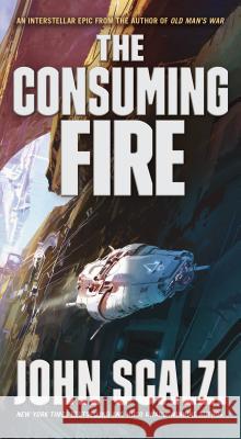 The Consuming Fire John Scalzi 9780765388995 Tor Books