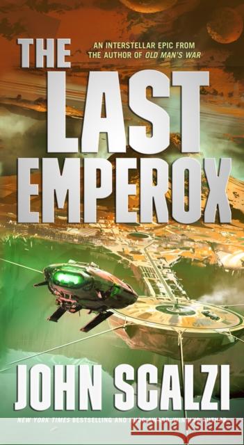 The Last Emperox John Scalzi 9780765389183 Tor Publishing Group