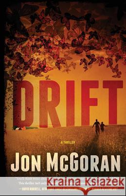 Drift: A Thriller Jon McGoran 9780765393548 St. Martin's Press