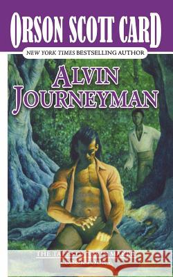 Alvin Journeyman Orson Scott Card 9780765393593 St. Martin's Press