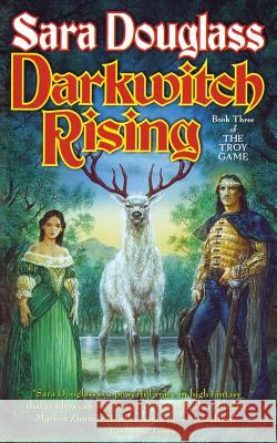 Darkwitch Rising Sara Douglass 9780765393647