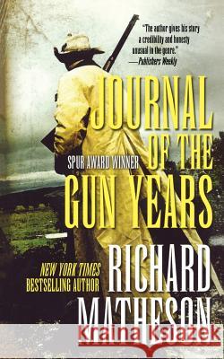 Journal of the Gun Years Richard Matheson 9780765393685