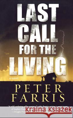 Last Call for the Living Peter Farris 9780765394729 St. Martin's Press