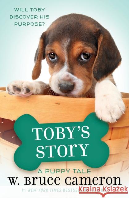Toby's Story: A Puppy Tale W. Bruce Cameron 9780765394996 Starscape Books