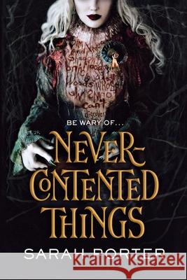 Never-Contented Things Sarah Porter 9780765396747