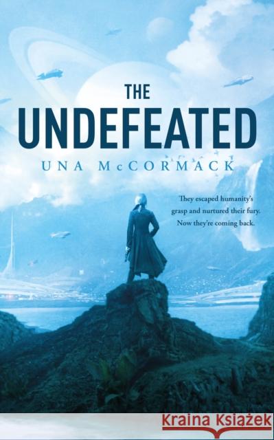 The Undefeated Una McCormack 9780765399250 Tor.com