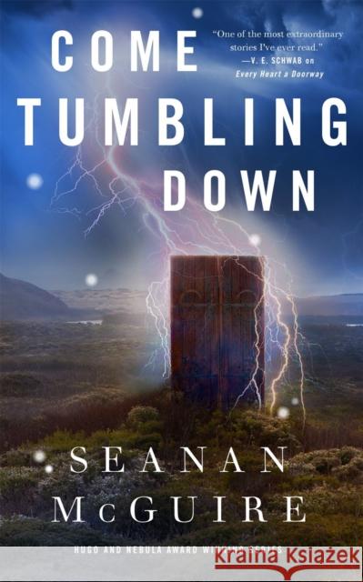 Come Tumbling Down Seanan McGuire 9780765399311 St Martin's Press