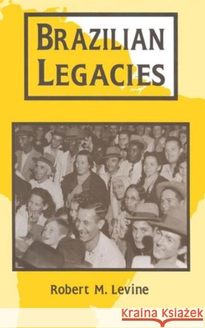 Brazilian Legacies Robert M. Levine 9780765600080 M.E. Sharpe