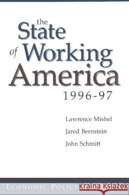 The State of Working America: 1996-97 Mishel, Lawrence 9780765600233 M.E. Sharpe
