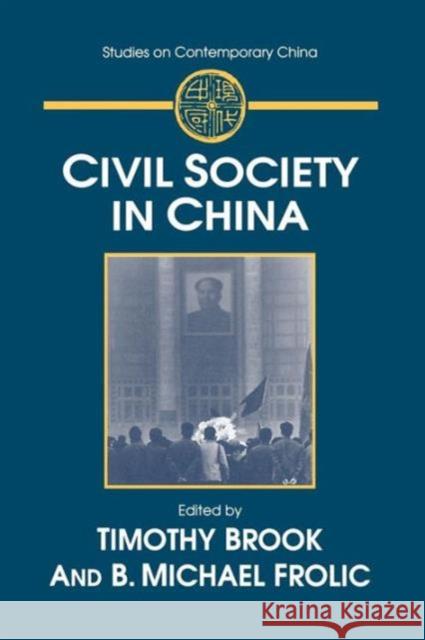 Civil Society in China Timothy Brook B. Michael Frolic 9780765600929