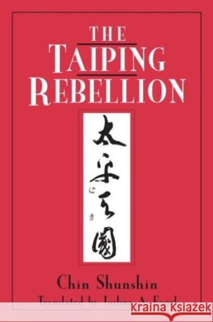 The Taiping Rebellion Shunshin Chin Joshua A. Fogel 9780765601001 East Gate Book